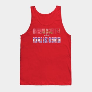 Resistance Is Justified - When People Are Occupied - Back Tank Top